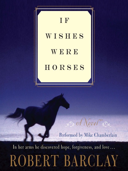 Title details for If Wishes Were Horses by Robert Barclay - Available